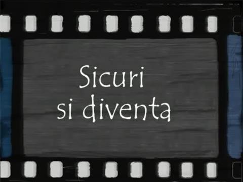 Sicuri si diventa